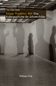 Cover 'Body. Projection. Picture A cultural history of shadow pictures'